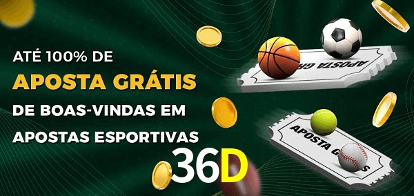 36D Ate 100% de Aposta Gratis